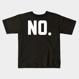 NO Kids T-Shirt